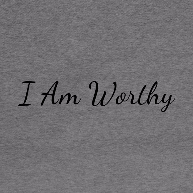 I am worthy by Create the Ripple